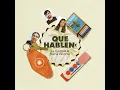 QUE HABLEN< - La Garfield & María Centeno