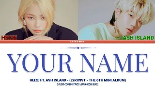 Download HEIZE (헤이즈) FT. ASH ISLAND - YOUR NAME [ COLOR CODED LYRICS /HAN /ROM /ENG 가사 ] MP3