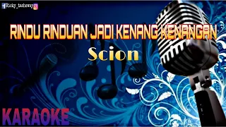 (Karaoke)Scoin"Rindu-Rinduan jadi kenang kenangan" Lirik lagu tanpa vokal