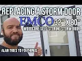 Trying to replace and install an EMCO Woodcore Self - Storm Door