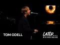 Download Lagu Tom Odell - Don't Let Me Go (Later... with Jools Holland)