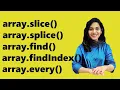 Array Methods SLICE SPLICE EVERY FIND FINDINEX