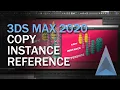 3DS MAX 2020 Fundamentals - Copy vs Instance vs Reference