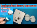 Google pixel buds Not working Repair Battery Replacement Step-by-step HOW TO FIX