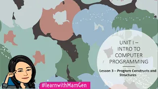 CP1 Unit 1 Lesson 3 - Program Constructs and Structures