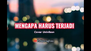 Download Black Sweet - Mengapa Harus Terjadi || Cover Univilson | lyrics music MP3