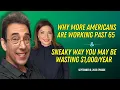 Download Lagu Full Show: Why More Americans Are Working Past 65 and Sneaky Way You May Be Wasting $1,000/Year
