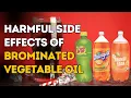 Side Effects of Brominated Vegetable Oil BVO What is Brominated vegetable oil BVO How to avoid