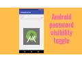 Intro to Android password visibility toggle