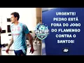 Download Lagu Pedro ESTÁ FORA do jogo do Flamengo contra o Santos; Palmeiras RECUSA OFERTA por Ríos! | BATE-PRONTO