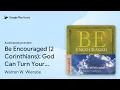 Be Encouraged 2 Corinthians God Can Turn by Warren W Wiersbe book