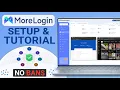 MoreLogin Tutorial Complete Anti-Detect Browser Setup Guide for Multi-Account Management