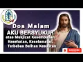 Download Lagu Doa Malam 🔴 Aku Bersyukur, Mukjizat Kesembuhan, Kesehatan, Keselamatan Terbebas Belitan Kesulitan‼️