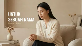 untuk sebuah nama meriam bellina cover by aini