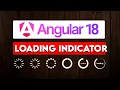 Angular 18 - Add Loading Indicator in Angular