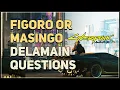 Figoro or Masingo Delamain Questions Cyberpunk 2077