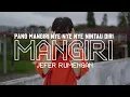 Download Lagu MANGIRI - JEFER RUMENGAN @EMTEGEMUSIC