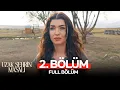 Download Lagu Uzak Şehrin Masalı 2. Bölüm (Full HD)