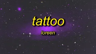 Loreen - Tattoo (Lyrics)