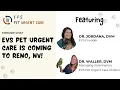 EVS Pet Urgent Care is coming to Reno Nevada