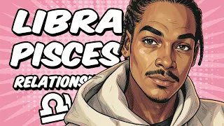 Libra Pisces Love Compatibility