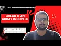 Check if an Array is Sorted Striver DSA Sheet