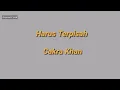 Download Lagu Cakra Khan - Harus Terpisah (Lirik)