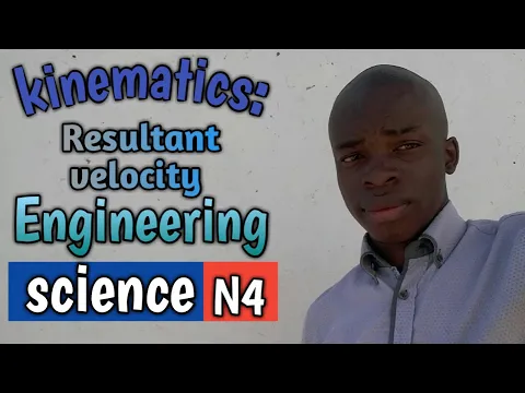 Download MP3 KINEMATICS: resultant velocity ENGINEERING SCIENCE N4