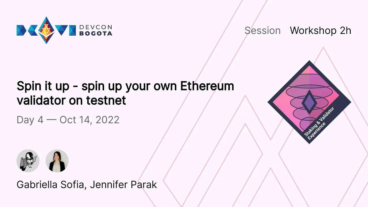 Spin it up - spin up your own Ethereum validator on testnet | Devcon Bogotá