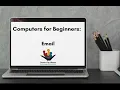 Computers for Beginners Email