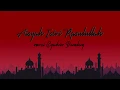 Download Lagu LIRIK AISYAH ISTRI RASULULLAH - SYAKIR DAULAY