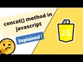 concat method in javascript explained with all scenarios