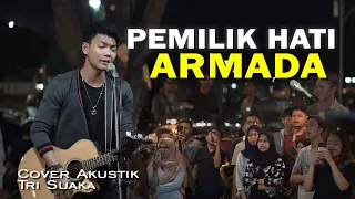 pemilik hati armada lirik live akustik cover by tri suaka