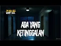 ADA YANG KETINGGALAN !!! By Jihan