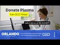 plasma donation walk-in Orlando Florida Did You know that You can earn 125 donating plasma