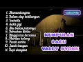 Download Lagu KUMPULAN LAGU VALDY NYONK || LAGU COVER VALDY NYONK
