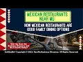 Mexican Restaurants Near Me How Mexican Restaurants are Good Family Dining Options