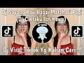 Download Lagu DJ SAYANG KAU BAGAI MATAHARI PAGI | DJ CINTAKU ISTIMEWA REMIX MENGKANE VIRAL TIKTOK