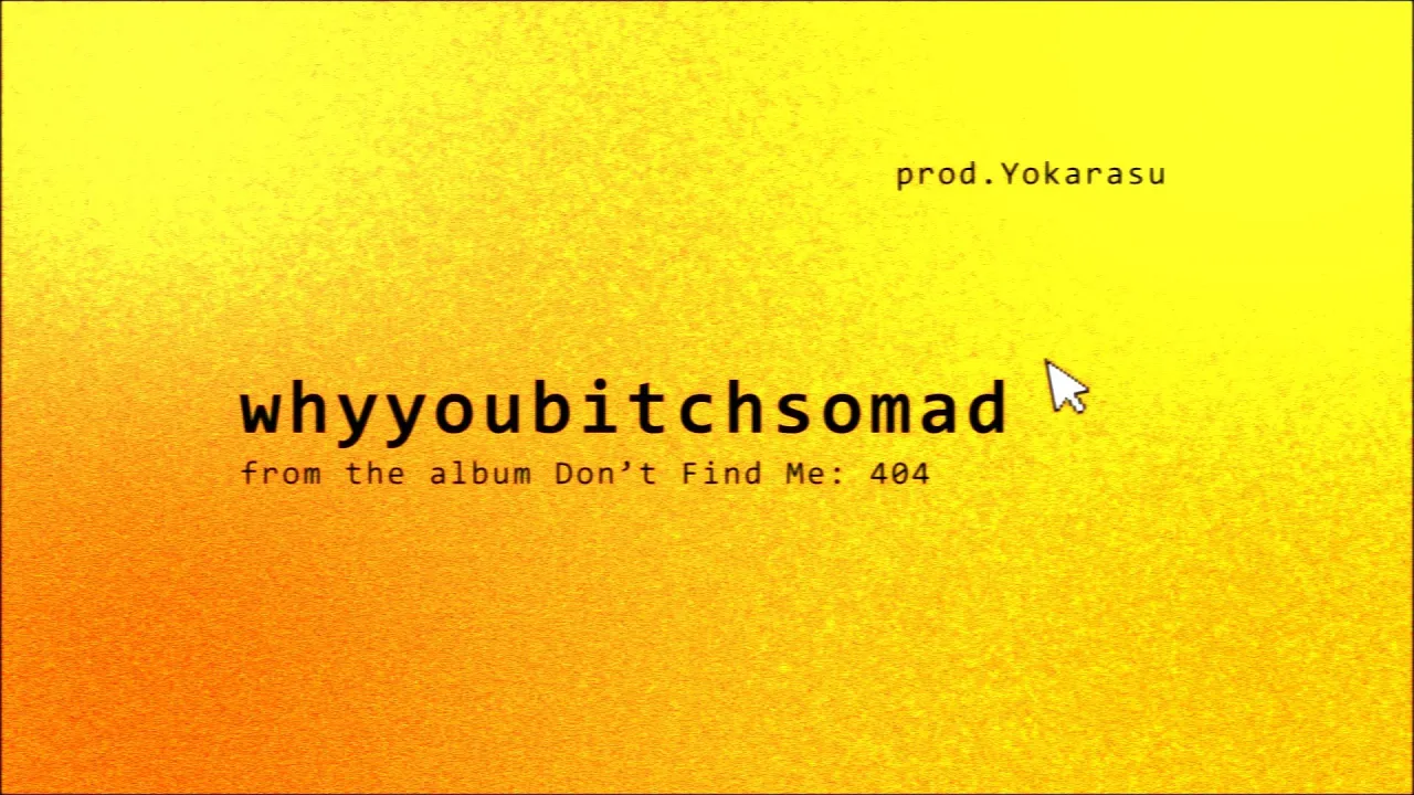 Yoka - whyyoubitchsomad (Official Lyric) Yoka - whyyoubitchsomad (Official Lyric)
