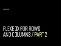 Flexbox for Rows and Columns Part 2