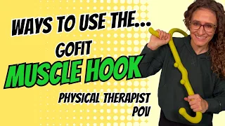 Physical Therapist POV - Ways to use the GoFit Muscle Hook