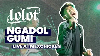 Download Lolot Band - Ngadol Gumi - Live AT MEXCHICKEN MP3