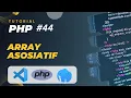 PHP TUTORIAL ARRAY ASOSIATIF