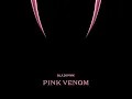 Download Lagu BLACKPINK - Pink Venom (Audio)