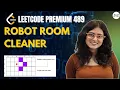 489 Robot Room Cleaner Leetcode Premium DFS Backtracking