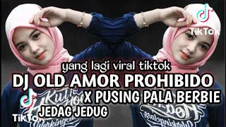 Download DJ OLD AMOR PROHIBIDO X PUSING PALA BERBIE || VIRAL TIKTOK TERBARU MP3