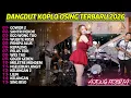 Lagu DANGDUT GOWOR2 KOPLO OSING JAWA TIMUR  FULL ALBUM TERBARU 2025 VIRAL TikTok TERBARU