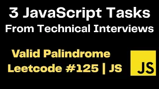 JavaScript Palindrome Interview Questions 3 Coding Challenges