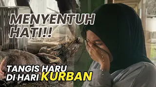 💔MENYENTUH HATI!! 💔😭TANGIS HARU DI HARI KURBAN 🥺🥺