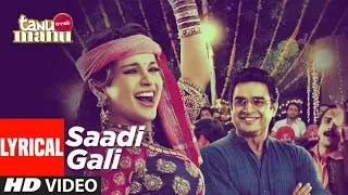 sadi gali lyrical video song tanu weds manu ft kangna ranaut r madhavan